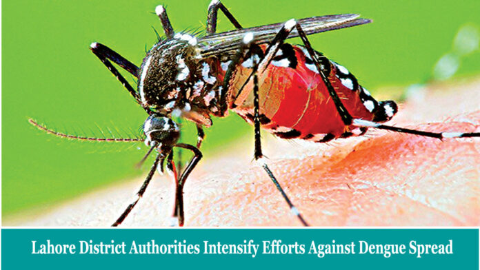 Lahore District Authorities Intensify Efforts Against Dengue Spread